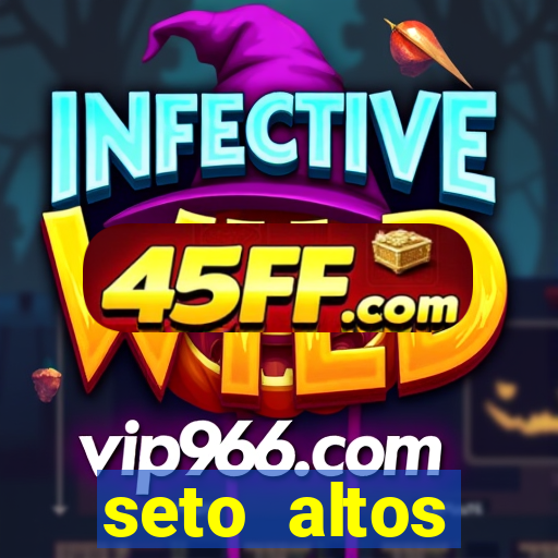 seto altos parametros significado